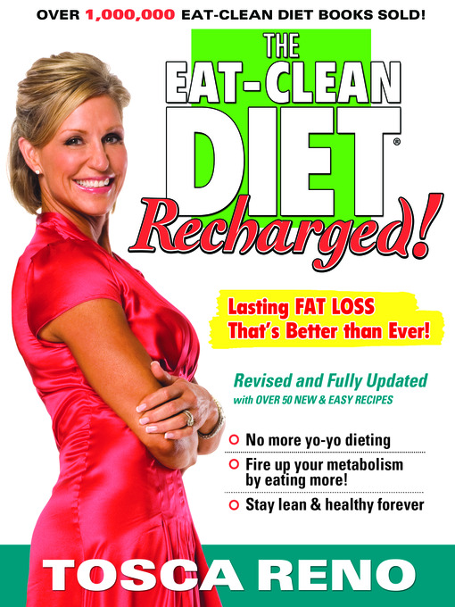 Title details for The EAT-CLEAN DIET Recharged! by Tosca Reno - Available